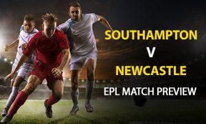 Southampton vs Newcastle United: EPL Game Preview