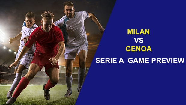 Milan vs Genoa: Serie A Game Preview   