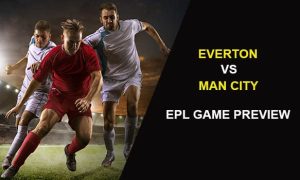 Everton vs. Manchester City: EPL Game Preview