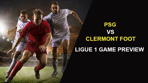 Paris Saint-Germain vs. Clermont Foot: Ligue 1 Game Preview