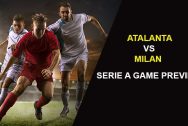 ATALANTA V MILAN: SERIE A GAME PREVIEW