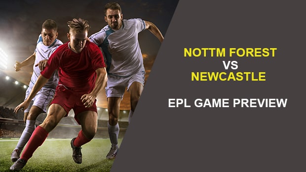 Nottingham Forest vs. Newcastle United: EPL Game Preview